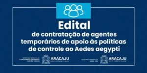Leia mais sobre o artigo Prefeitura de Aracaju lança edital para Processo Seletivo de agentes de combate ao Aedes aegypti